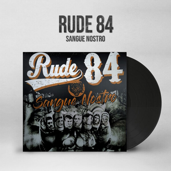 RUDE 84 - "Sangue Nostro" LP + CD INCLUDED